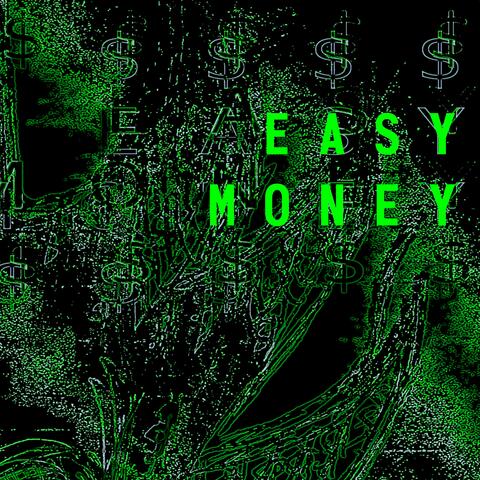 Easy Money