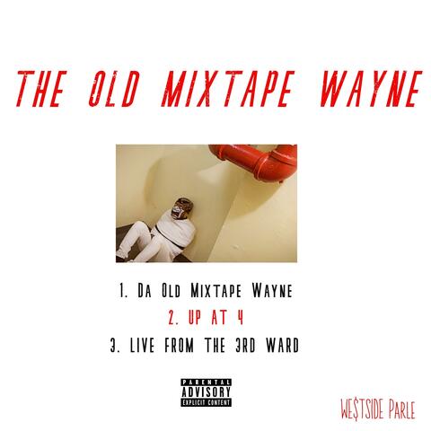 THE OLD Mixtape Wayne