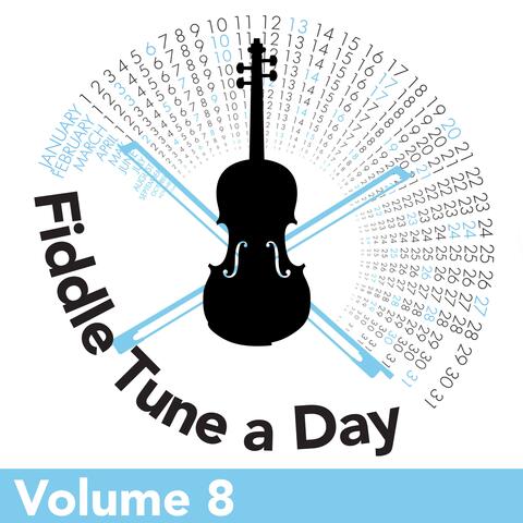 Fiddle Tune a Day (Volume 8)