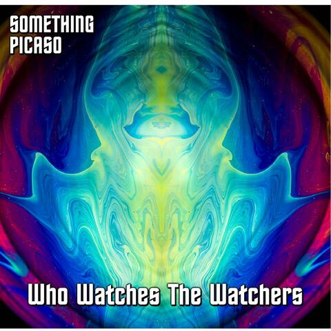 Who Watches the Watchers