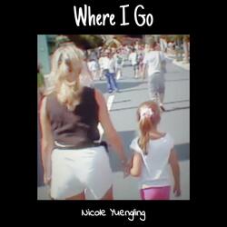 Where I Go