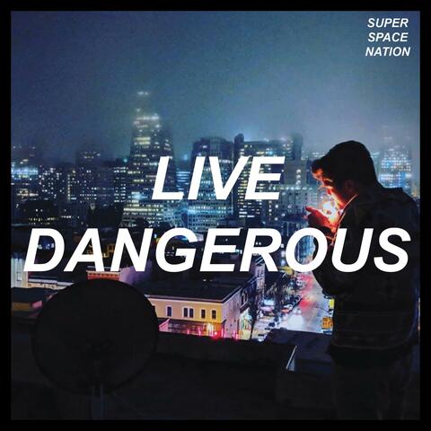 Live Dangerous