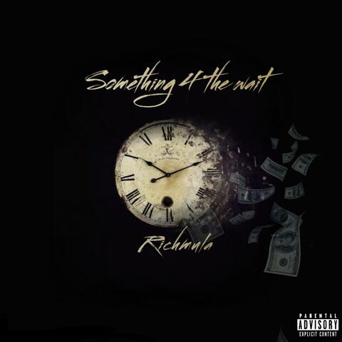 Something 4 the Wait
