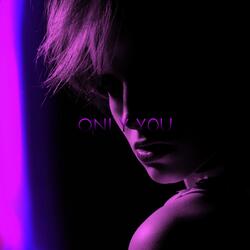 Only You