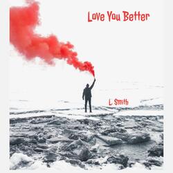 Love You Better