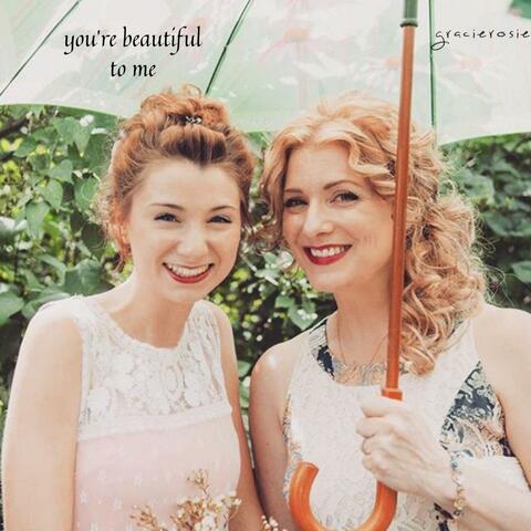 you're beautiful to me