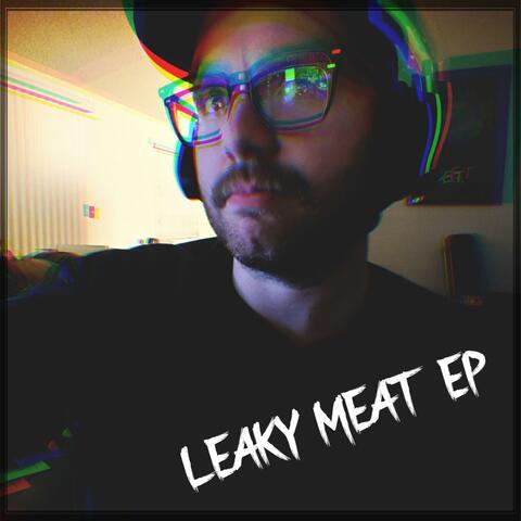 Leaky Meat EP