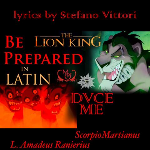 Be Prepared (In Latin, Lyrics by Stefano Vittori) Lion King [Duce Me]