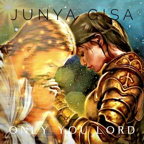 Only You Lord