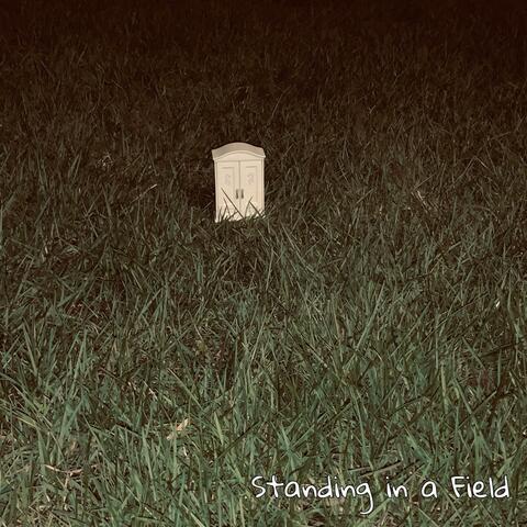 Standing in a Field