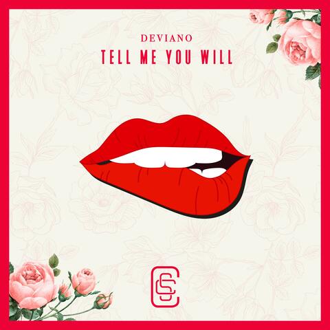 Tell Me You Will