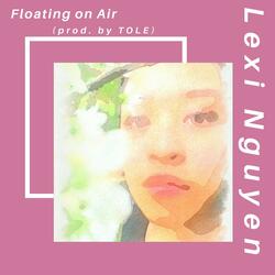 Floating on Air