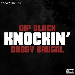 Knockin' (feat. Bobby Brugal)
