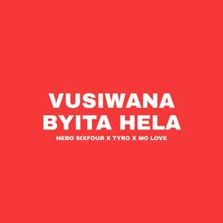 Vusiwana Byita Hela (feat. Tyro & Mo Love)