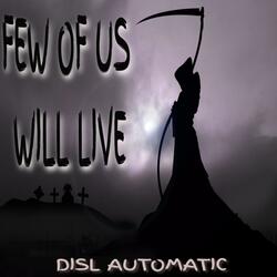 Few of Us Will Live