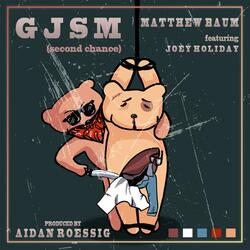 Gjsm (feat. Joey Holiday)