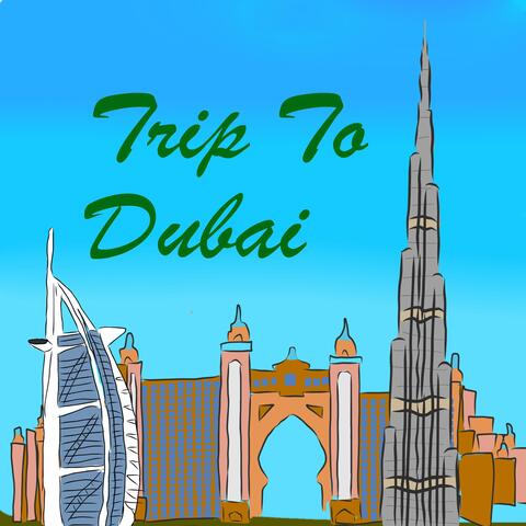 Trip to Dubai