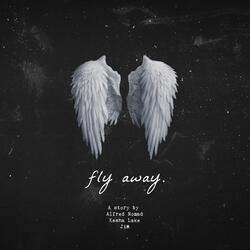 Fly Away (feat. Kesha Lake & Jim)