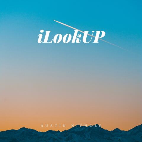 I look up