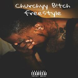Churchyy Bitch