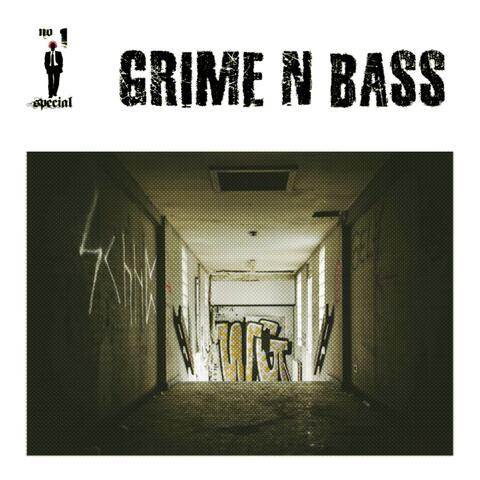 Grime N Bass