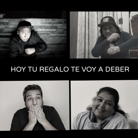 Hoy Tu Regalo Te Voy a Deber (feat. Dj Peligro)