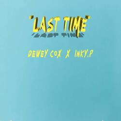 Last Time (feat. Inky.P)