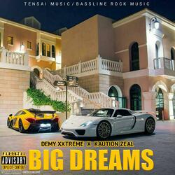 Big Dream (feat. Demy Xxtreme)