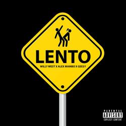 Lento (feat. Alex Mambo & Gee$y)