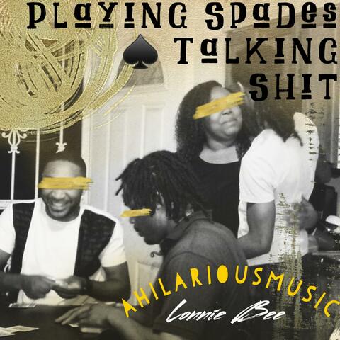 Playing Spades Talking Shit