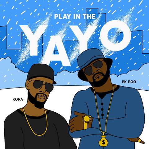 Play in the Yayo (feat. Kopa)