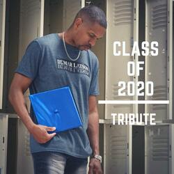 Class of 2020 (Tribute)