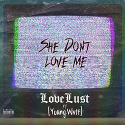 She Don't Love Me (feat. Young.Wvlf)