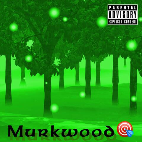 Murkwood