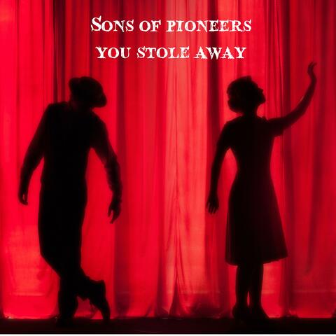 You Stole Away