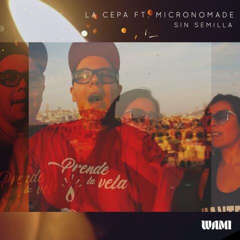 Sin Semilla (feat. Micronomade)