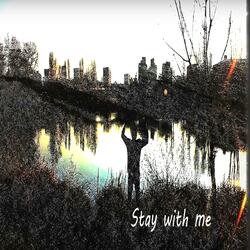 Stay With Me