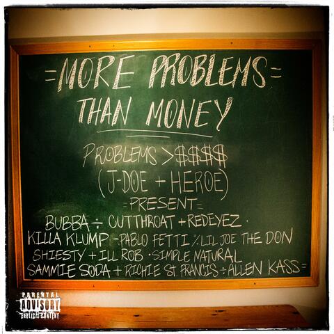 More Problems Than Money