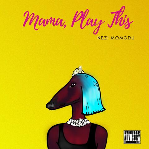 Mama, Play This