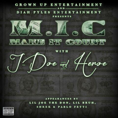 M.I.C. (Make It Count)