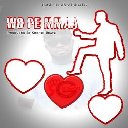 Wo Pe Mmaa
