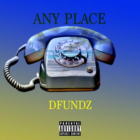 Any Place