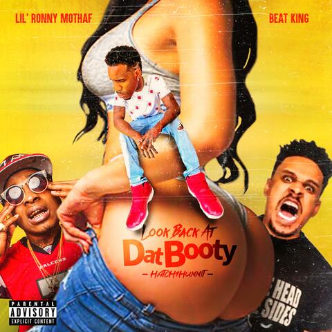 Look Back at Dat Booty (feat. Beatking & Lil Ronny Mothaf)