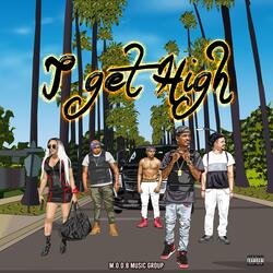 I Get High (feat. Nate Macc & P.K)