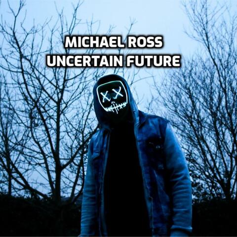 Uncertain Future