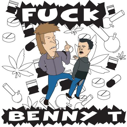 Fuck Benny T
