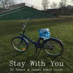 Stay With You (feat. James Berry)