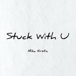 Stuck With U
