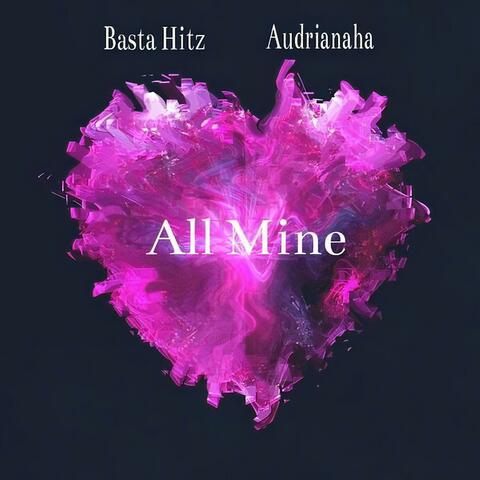 All Mine (feat. Audrianaha)