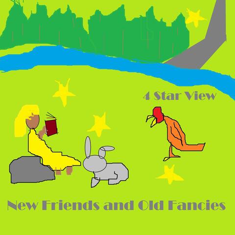 New Friends and Old Fancies